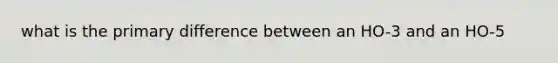 what is the primary difference between an HO-3 and an HO-5