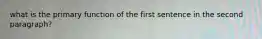 what is the primary function of the first sentence in the second paragraph?