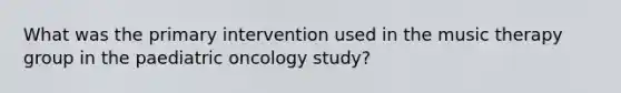 What was the primary intervention used in the music therapy group in the paediatric oncology study?