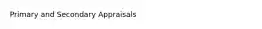 Primary and Secondary Appraisals