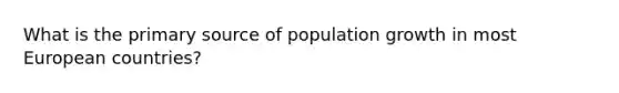 What is the primary source of population growth in most European countries?