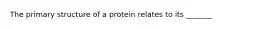 The primary structure of a protein relates to its _______