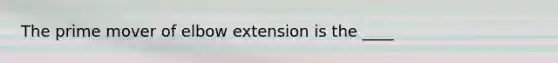 The prime mover of elbow extension is the ____