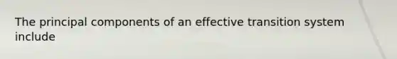 The principal components of an effective transition system include