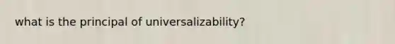 what is the principal of universalizability?