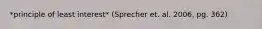 *principle of least interest* (Sprecher et. al. 2006, pg. 362)