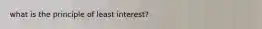 what is the principle of least interest?