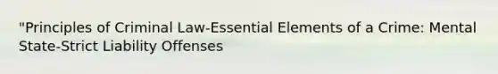 "Principles of Criminal Law-Essential Elements of a Crime: Mental State-Strict Liability Offenses