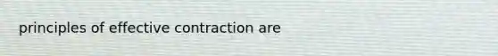 principles of effective contraction are