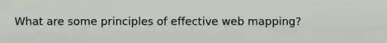 What are some principles of effective web mapping?