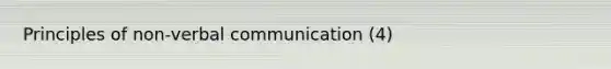 Principles of non-verbal communication (4)