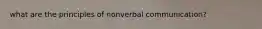what are the principles of nonverbal communication?