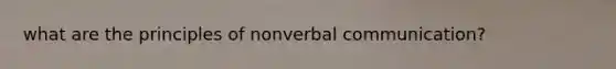 what are the principles of nonverbal communication?