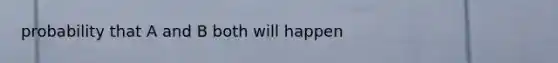 probability that A and B both will happen