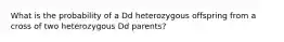 What is the probability of a Dd heterozygous offspring from a cross of two heterozygous Dd parents?