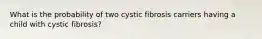 What is the probability of two cystic fibrosis carriers having a child with cystic fibrosis?