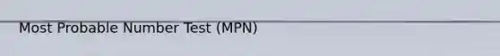 Most Probable Number Test (MPN)