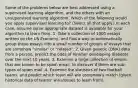 Some of the problems below are best addressed using a supervised learning algorithm, and the others with an unsupervised learning algorithm. Which of the following would you apply supervised learning to? (Select all that apply.) In each case, assume some appropriate dataset is available for your algorithm to learn from. 1. Take a collection of 1000 essays written on the US Economy, and find a way to automatically group these essays into a small number of groups of essays that are somehow "similar" or "related". 2. Given genetic (DNA) data from a person, predict the odds of him/her developing diabetes over the next 10 years. 3. Examine a large collection of emails that are known to be spam email, to discover if there are sub-types of spam mail. 4. Examine the statistics of two football teams, and predict which team will win tomorrow's match (given historical data of teams' wins/losses to learn from).