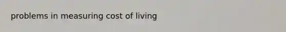 problems in measuring cost of living