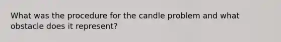 What was the procedure for the candle problem and what obstacle does it represent?