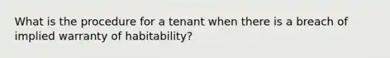 What is the procedure for a tenant when there is a breach of implied warranty of habitability?