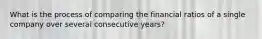 What is the process of comparing the financial ratios of a single company over several consecutive years?