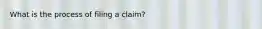 What is the process of filing a claim?