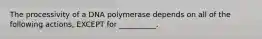 The processivity of a DNA polymerase depends on all of the following actions, EXCEPT for __________.