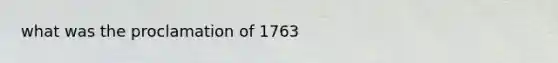 what was the proclamation of 1763