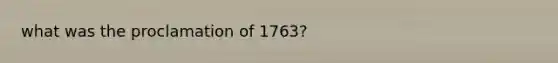 what was the proclamation of 1763?