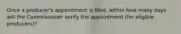 Once a producer's appointment is filed, within how many days will the Commissioner verify the appointment (for eligible producers)?