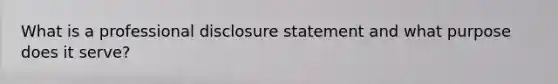 What is a professional disclosure statement and what purpose does it serve?