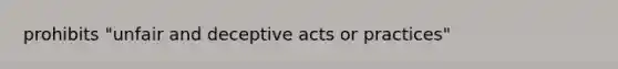 prohibits "unfair and deceptive acts or practices"