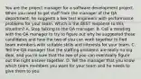 You are the project manager for a software development project. When you need to get staff from the manager of the QA department, he suggests a few test engineers with performance problems for your team. Which is the BEST response to this situation? A. Stop talking to the QA manager. B. Call a meeting with the QA manager to try to figure out why he suggested those candidates and how the two of you can work together to find team members with suitable skills and interests for your team. C. Tell the QA manager that the staffing problems are really no big deal, and you're sure that the two of you can eventually figure out the right answer together. D. Tell the manager that you know which team members you want for your team and he needs to give them to you.