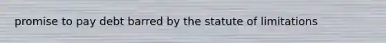 promise to pay debt barred by the statute of limitations