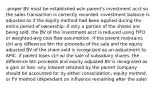 -proper BV must be established w/in parent's investment acct so the sales transaction is correctly recorded -investment balance is adjusted as if the equity method had been applied during the entire period of ownership -if only a portion of the shares are being sold, the BV of the investment acct is reduced using FIFO or weighted-avg cost flow assumption -if the parent maintains ctrl any difference btn the proceeds of the sale and the equity adjusted BV of the share sold is recognized as an adjustment to APIC -if parent loses ctrl w/ the sale of subsidiary shares, the difference btn proceeds and equity adjusted BV is recognized as a gain or loss -any interest retained by the parent company should be accounted for by either consolidation, equity method, or FV method (dependant on influence remaining after the sale)