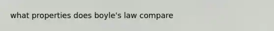 what properties does boyle's law compare