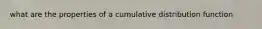 what are the properties of a cumulative distribution function