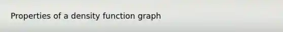 Properties of a density function graph