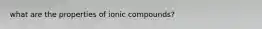 what are the properties of ionic compounds?