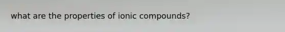 what are the properties of ionic compounds?