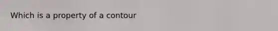 Which is a property of a contour