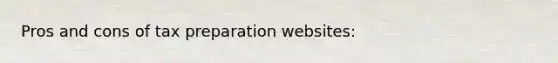 Pros and cons of tax preparation websites: