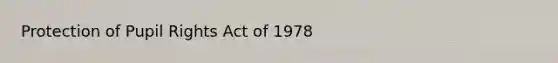 Protection of Pupil Rights Act of 1978