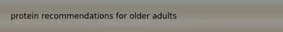 protein recommendations for older adults