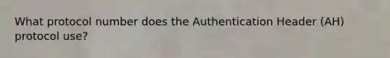 What protocol number does the Authentication Header (AH) protocol use?