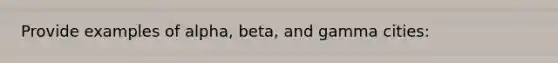 Provide examples of alpha, beta, and gamma cities: