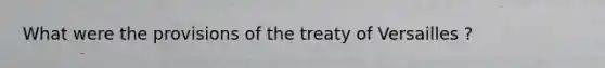 What were the provisions of the treaty of Versailles ?