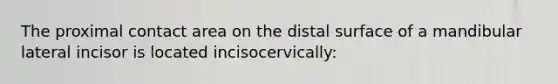 The proximal contact area on the distal surface of a mandibular lateral incisor is located incisocervically: