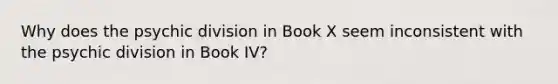 Why does the psychic division in Book X seem inconsistent with the psychic division in Book IV?